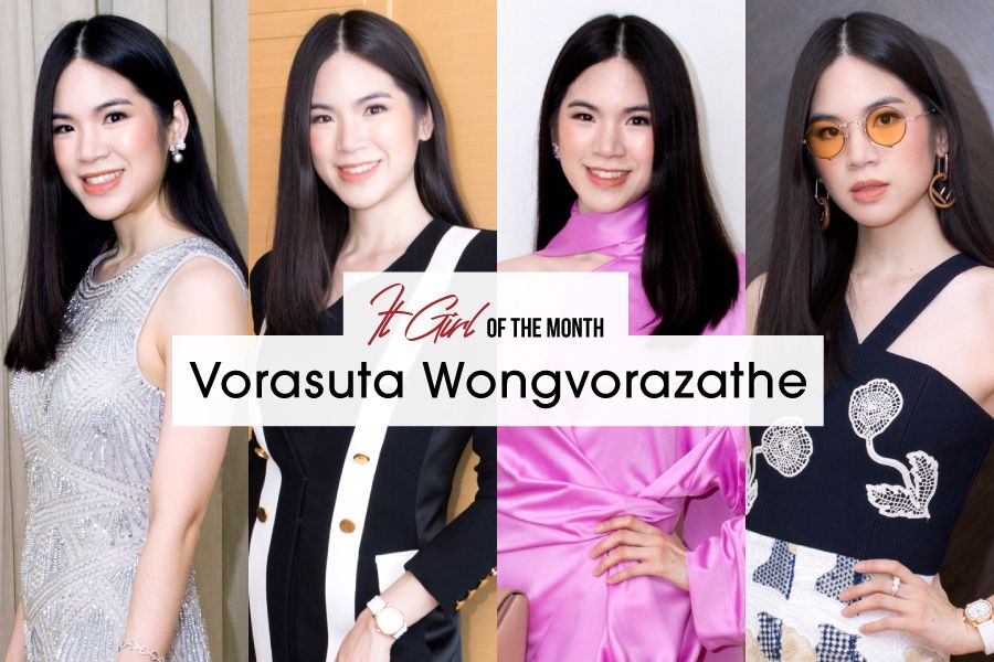 It Girl Of The Month: Vorasuta Wongvorazathe
