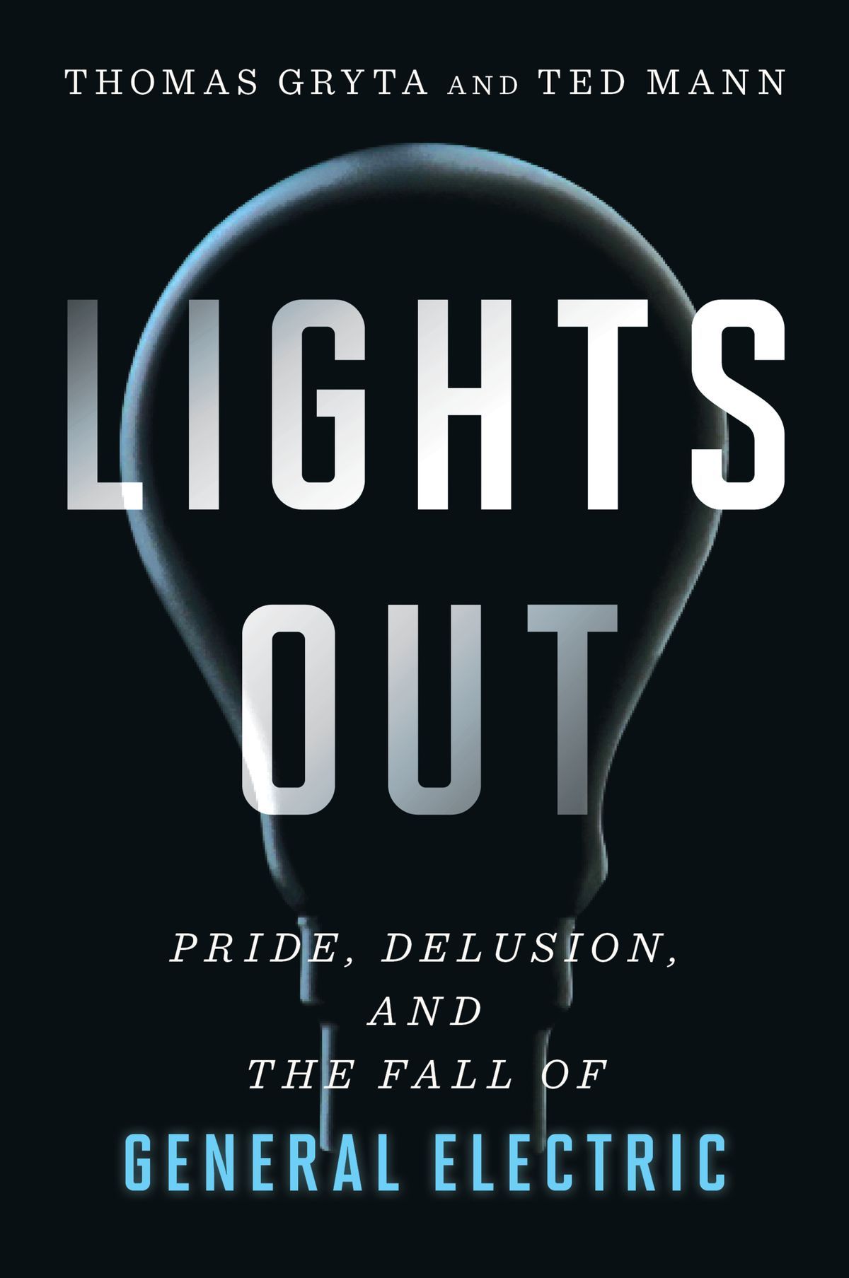 比爾蓋茲 2021 年度選書:《Lights Out: Pride, Delusion, and the Fall of General Electric》