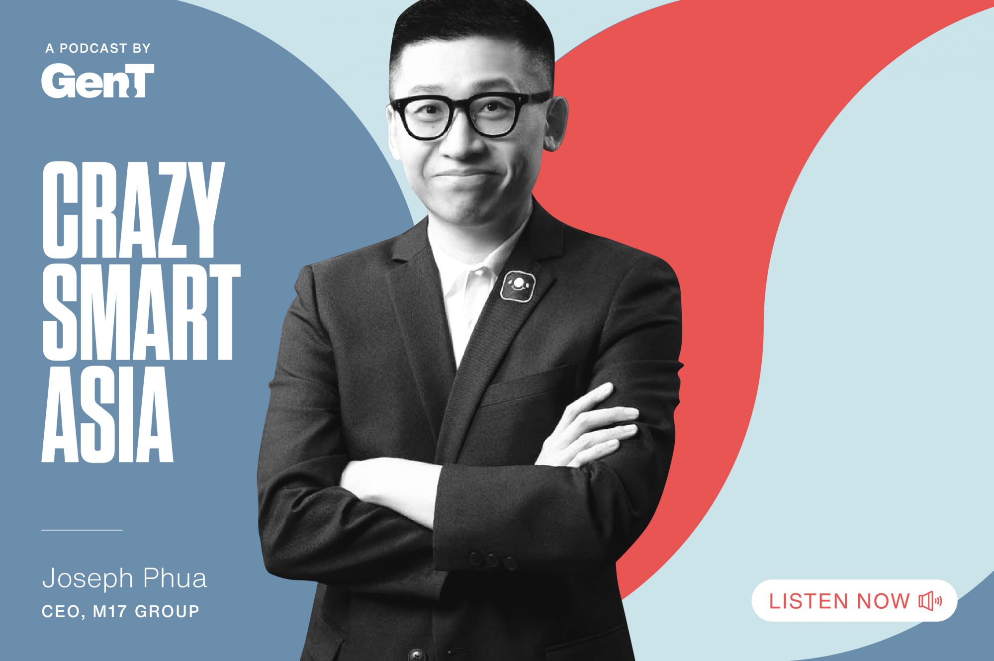 Crazy Smart Asia: Joseph Phua—Building Southeast Asia’s Biggest Dating Platform